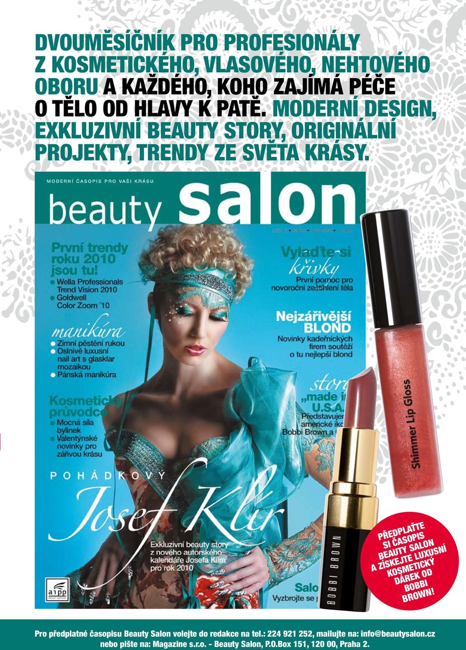 předplaťte si časopis beauty salon a získejte luxusní kosmetický Dárek od bobbi brown!