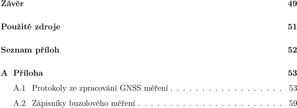 1 Protokoly ze zpracování GNSS měření.................. 53 A.