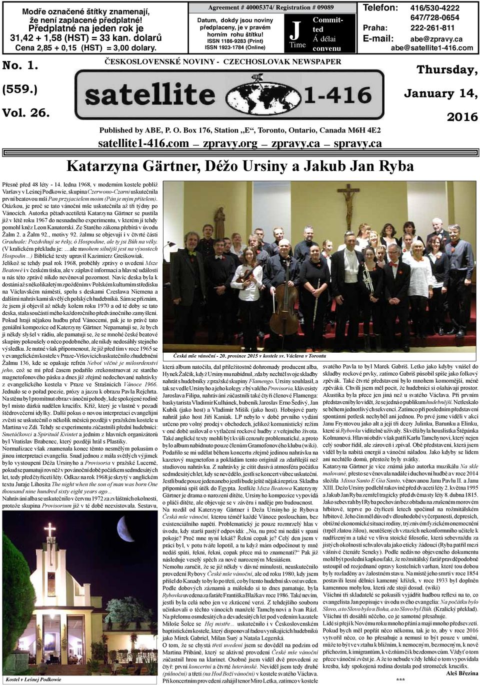 ISSN 1186-9283 (Print) ISSN 1923-1784 (Online) J Time Committed Á délai convenu ČESKOSLOVENSKÉ NOVINY - CZECHOSLOVAK NEWSPAPER Published by ABE, P. O.