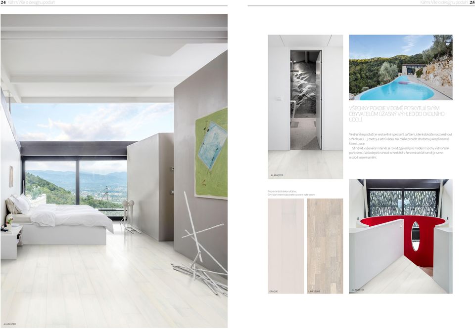 přirozená klimatizace. Střídmě vybavený interiér je rovněž galerií pro moderní sochy vytvořené paní domu.