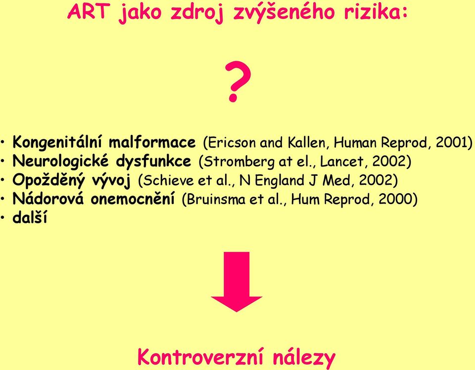 Neurologické dysfunkce (Stromberg at el.