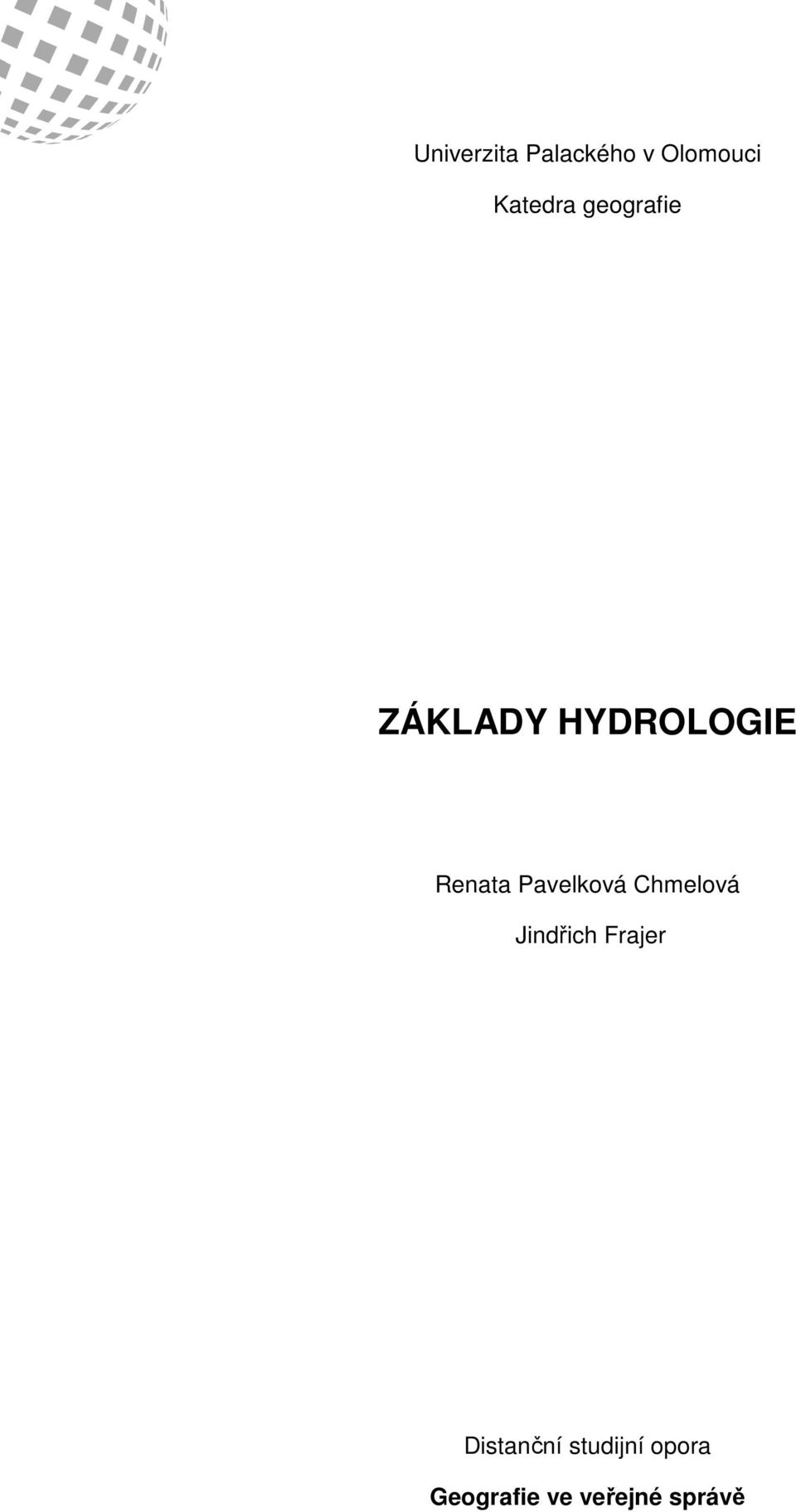 Pavelková Chmelová Jindřich Frajer
