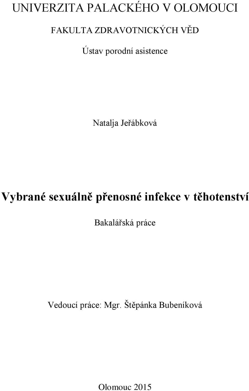 sexuálně přenosné infekce v těhotenství Bakalářská