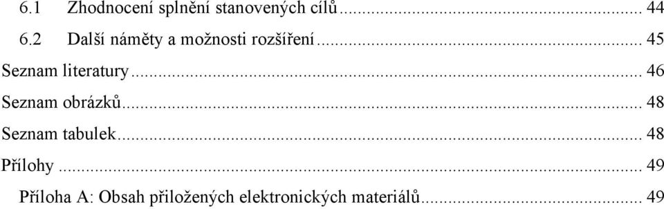 .. 46 Seznam obrázků... 48 Seznam tabulek... 48 Přílohy.