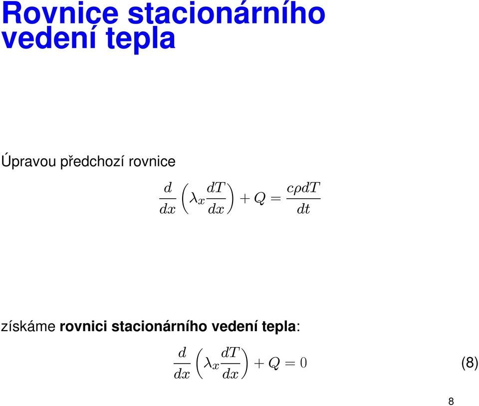 cρdt dt získáme rovnici stacionárního