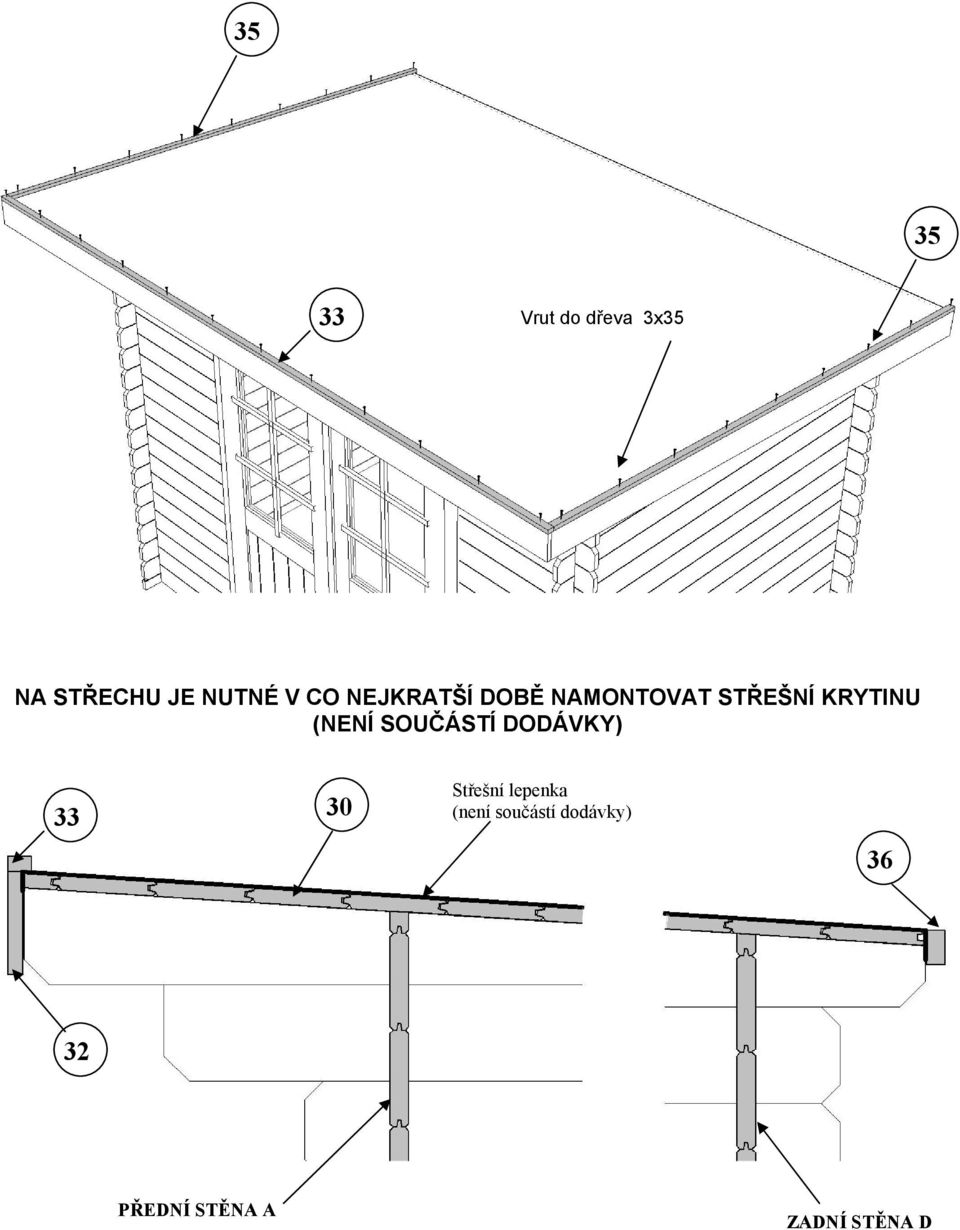 (NENÍ SOUČÁSTÍ DODÁVKY) 33 30 Střešní lepenka