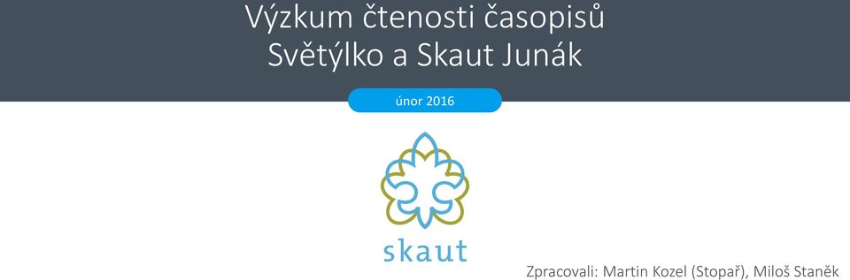 únor 2016 Zpracovali: