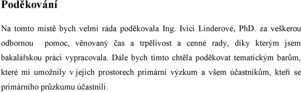 bakalářskou práci vypracovala.