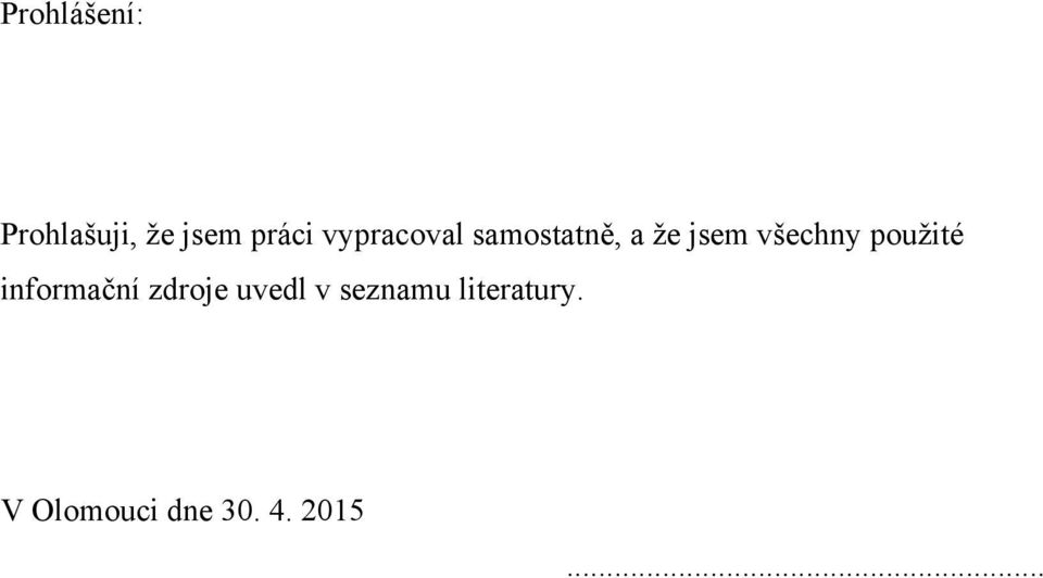 použité informační zdroje uvedl v