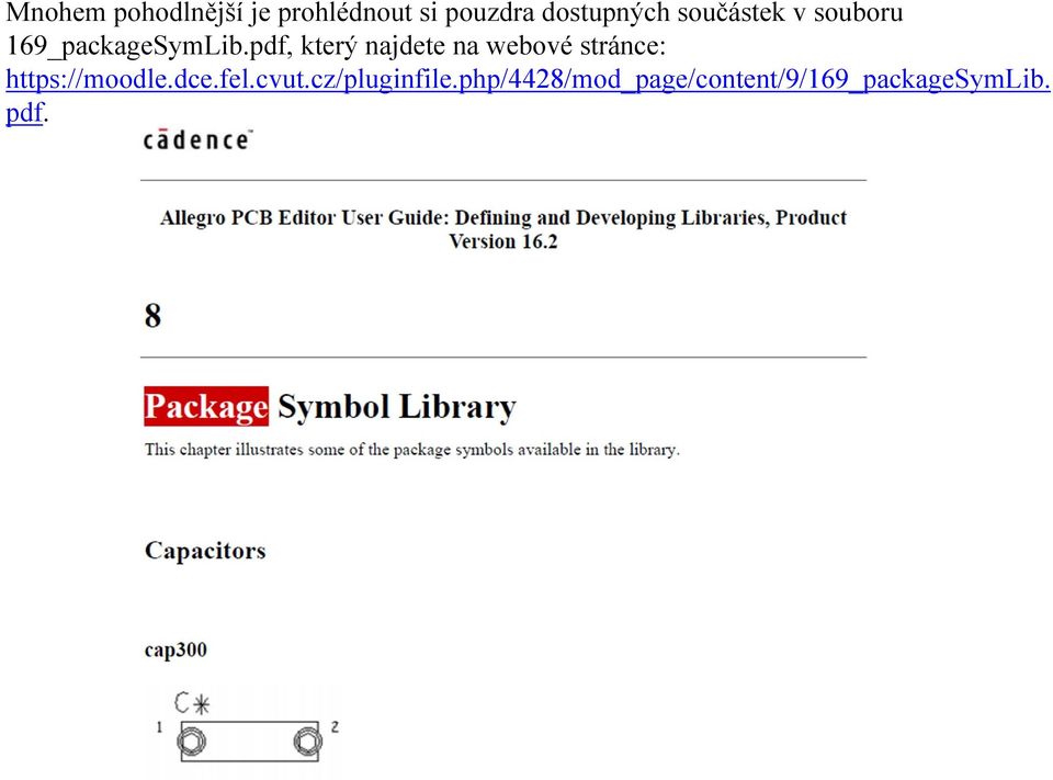 pdf, který najdete na webové stránce: https://moodle.dce.