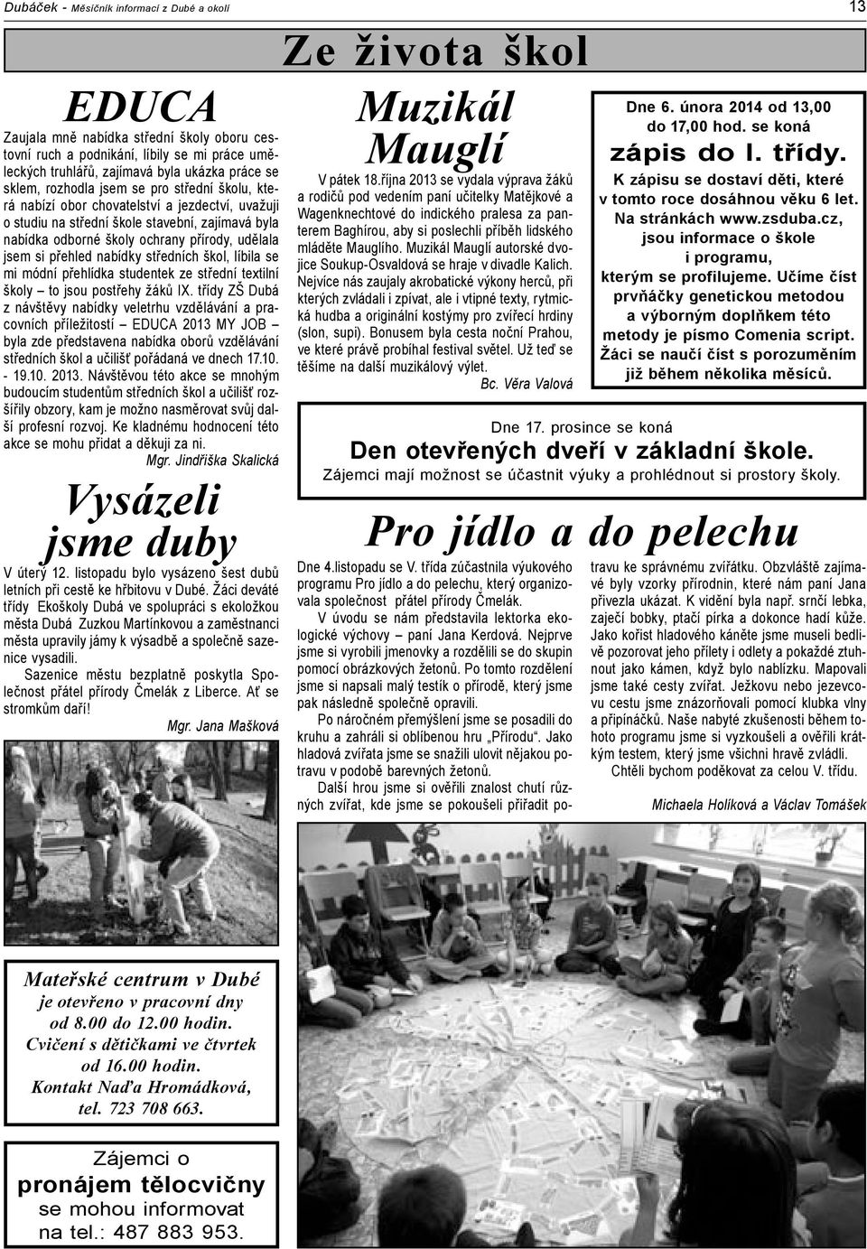 přehled nabídky středních škol, líbila se mi módní přehlídka studentek ze střední textilní školy to jsou postřehy žáků IX.