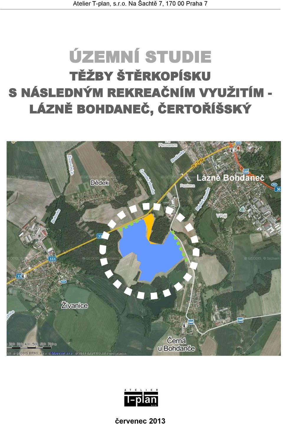 TĚŢBY ŠTĚRKOPÍSKU S NÁSLEDNÝM REKREAČNÍM