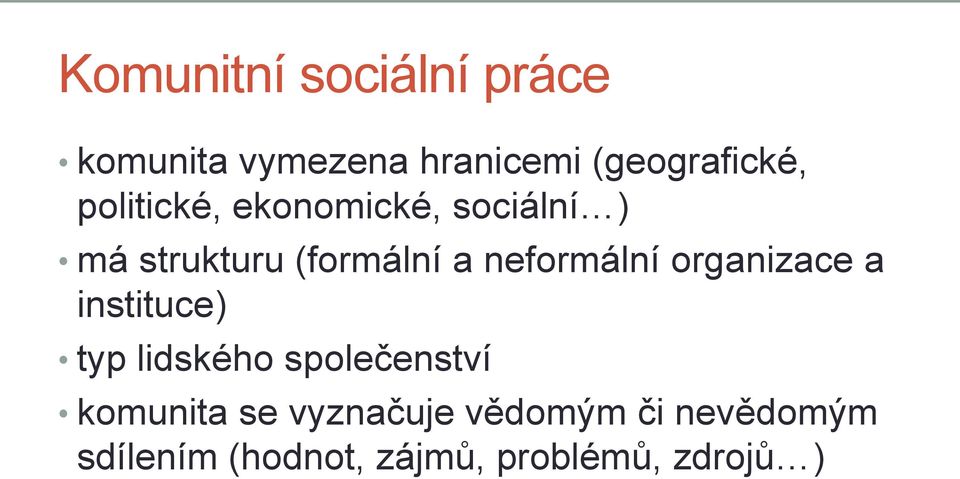 neformální organizace a instituce) typ lidského společenství