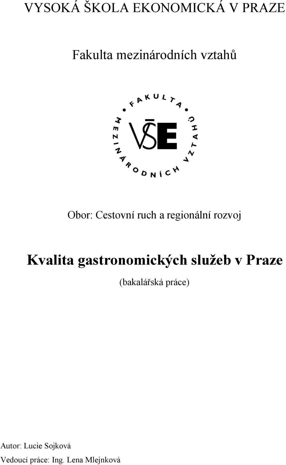 Kvalita gastronomických služeb v Praze (bakalářská