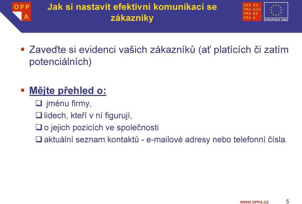 o: jménu firmy, lidech, kteří v ní figurují, o jejich pozicích ve