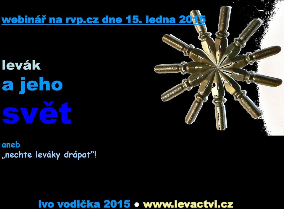 webinář na rvp.cz dne 15. ledna 2015 levák a jeho svět aneb nechte leváky  drápat! ivo vodička - PDF Free Download