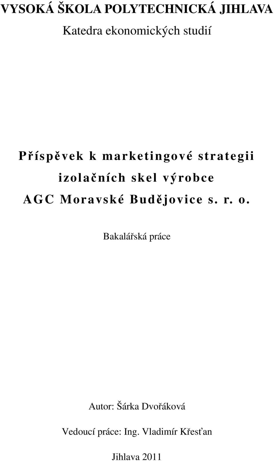 VYSOKÁ ŠKOLA POLYTECHNICKÁ JIHLAVA Katedra ekonomických studií - PDF Free  Download