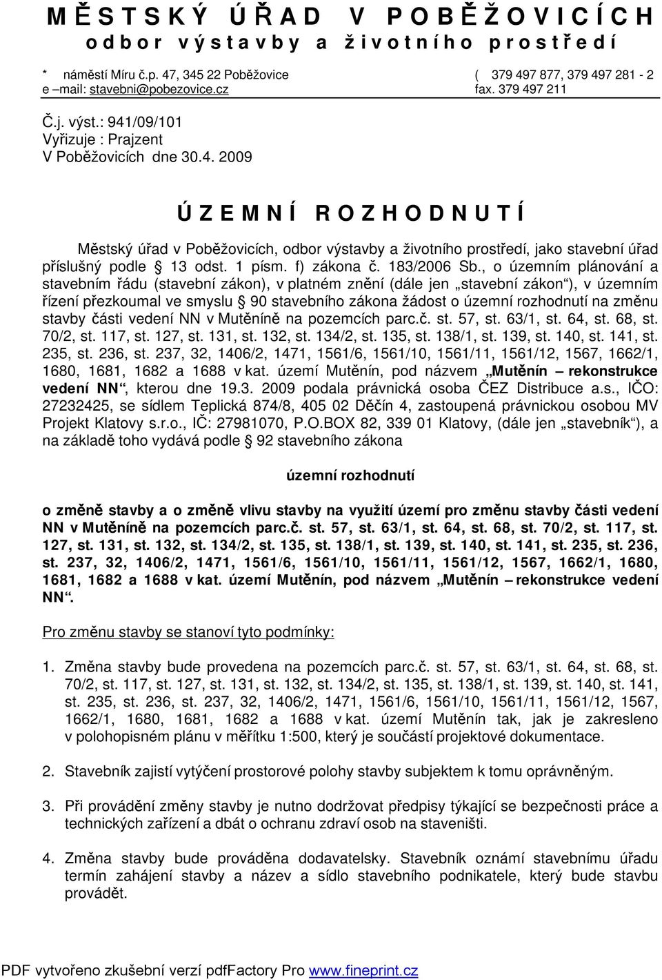 1 písm. f) zákona č. 183/2006 Sb.