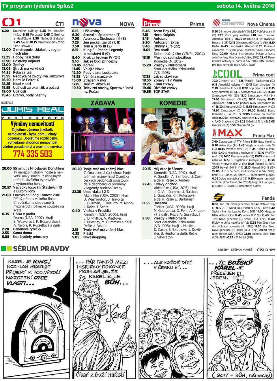 55 Neobyčejné životy: IvaJanžurová 16.50 Hercule Poirot X 18.25 Kluci vakci 18.55 Události za okamžik apočasí 19.00 Události 19.45 Branky, body, vteřiny INZERCE 20.