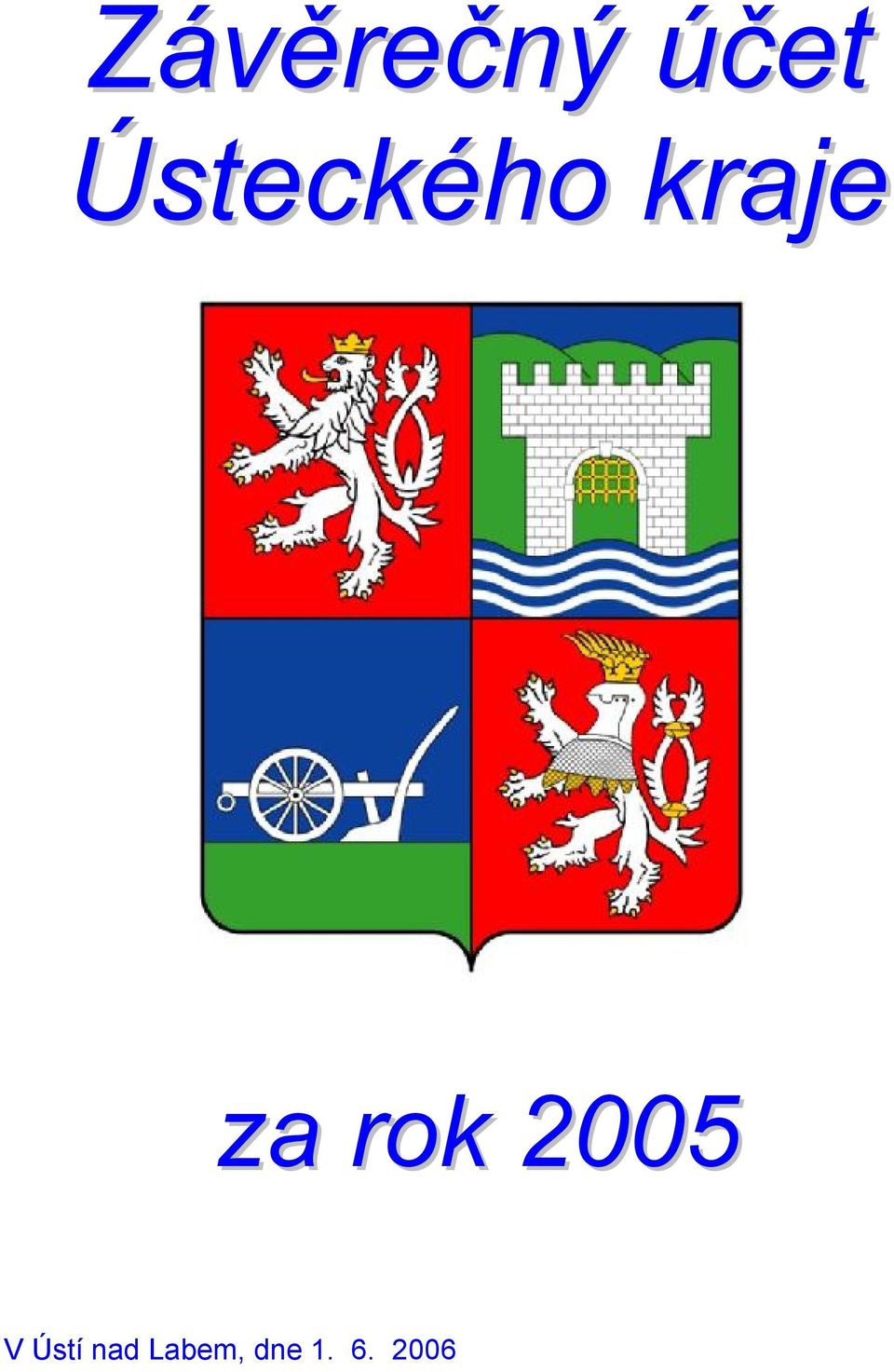 rok 2005 V Ústí