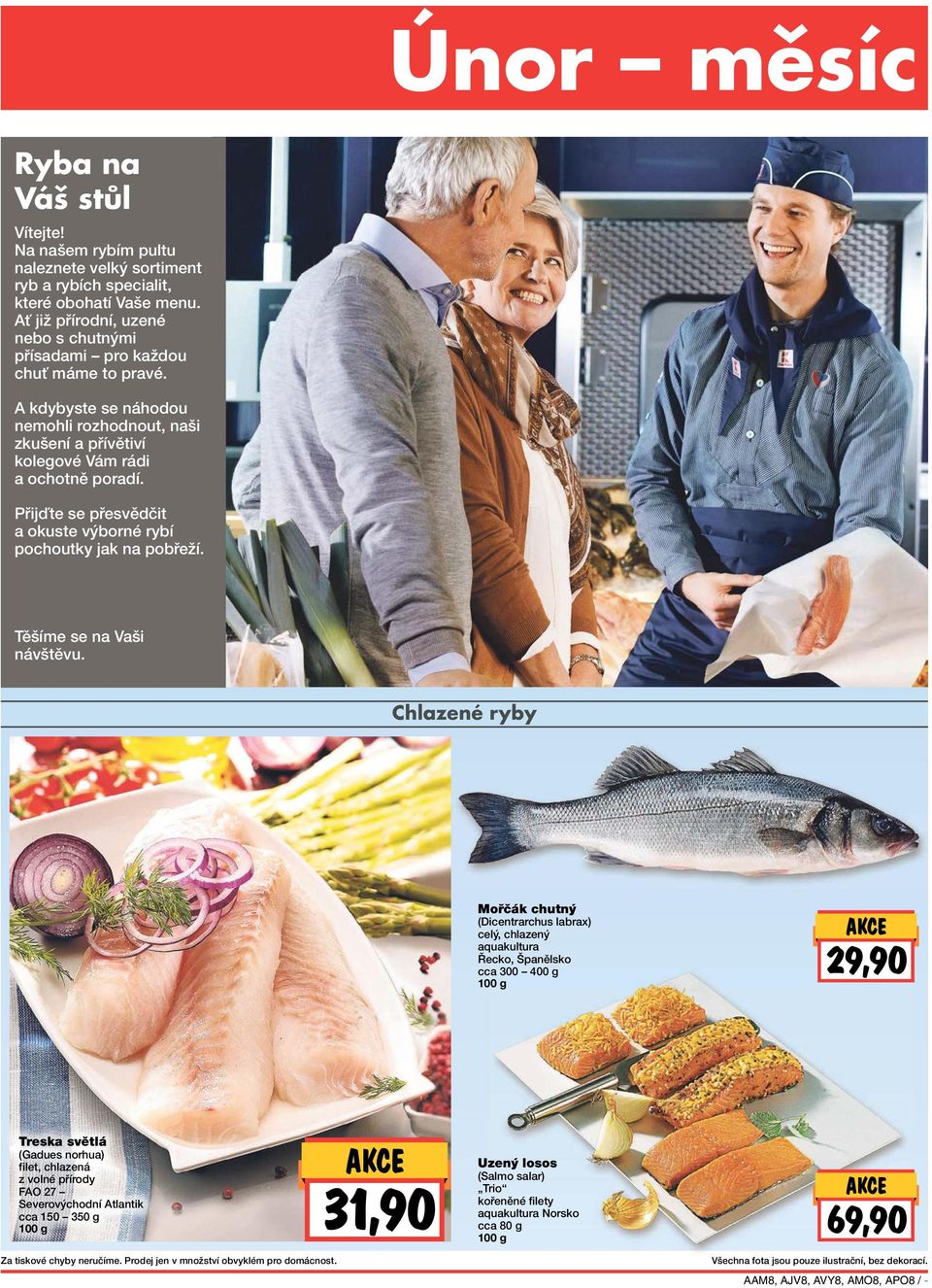 Přijďte se přesvědčit a okuste výborné rybí pochoutky jak na pobřeží. Těšíme se na Vaši návštěvu.