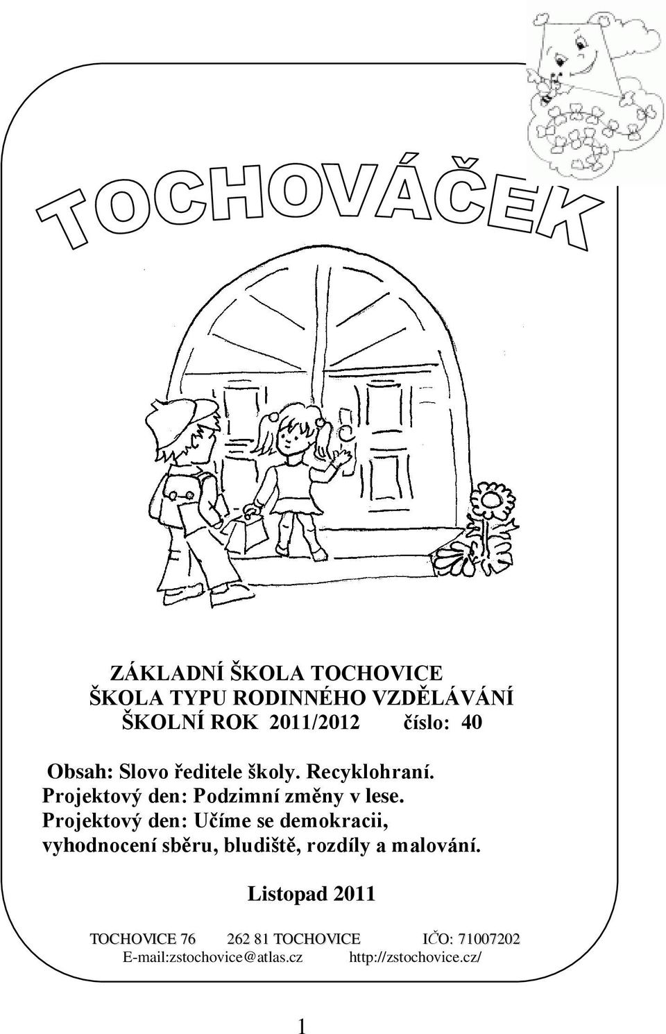 Projektový den: Učíme se demokracii, vyhodnocení sběru, bludiště, rozdíly a malování.