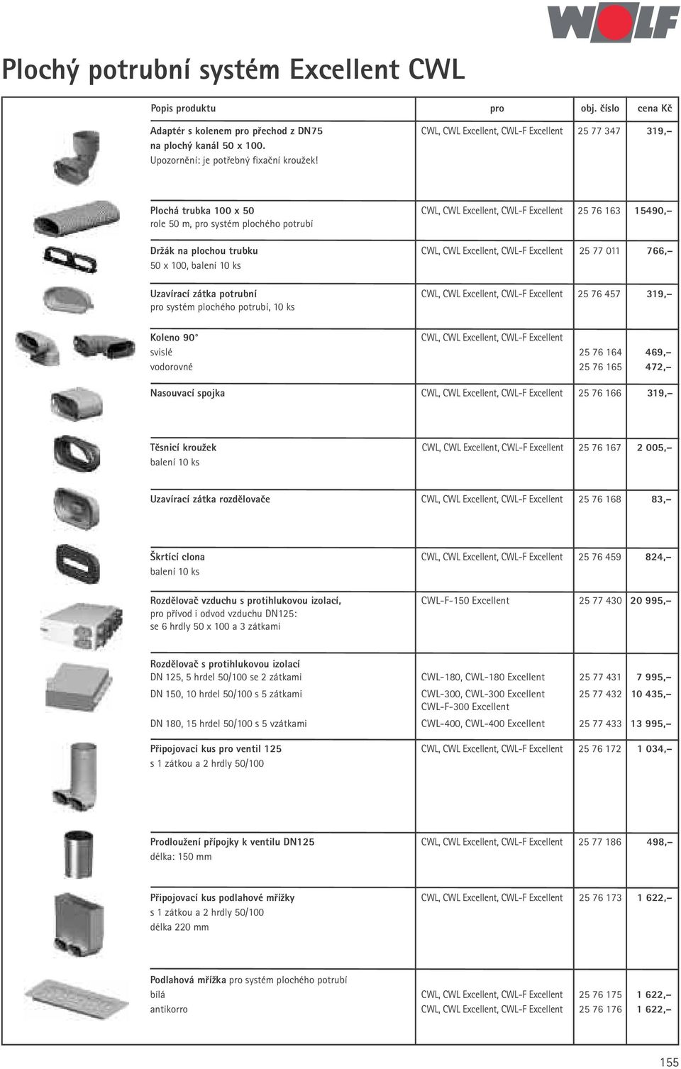 Plochá trubka 100 x 50 CWL, CWL Excellent, CWL-F Excellent 25 76 163 15490, role 50 m, pro systém plochého potrubí Držák na plochou trubku CWL, CWL Excellent, CWL-F Excellent 25 77 011 766, 50 x 100,