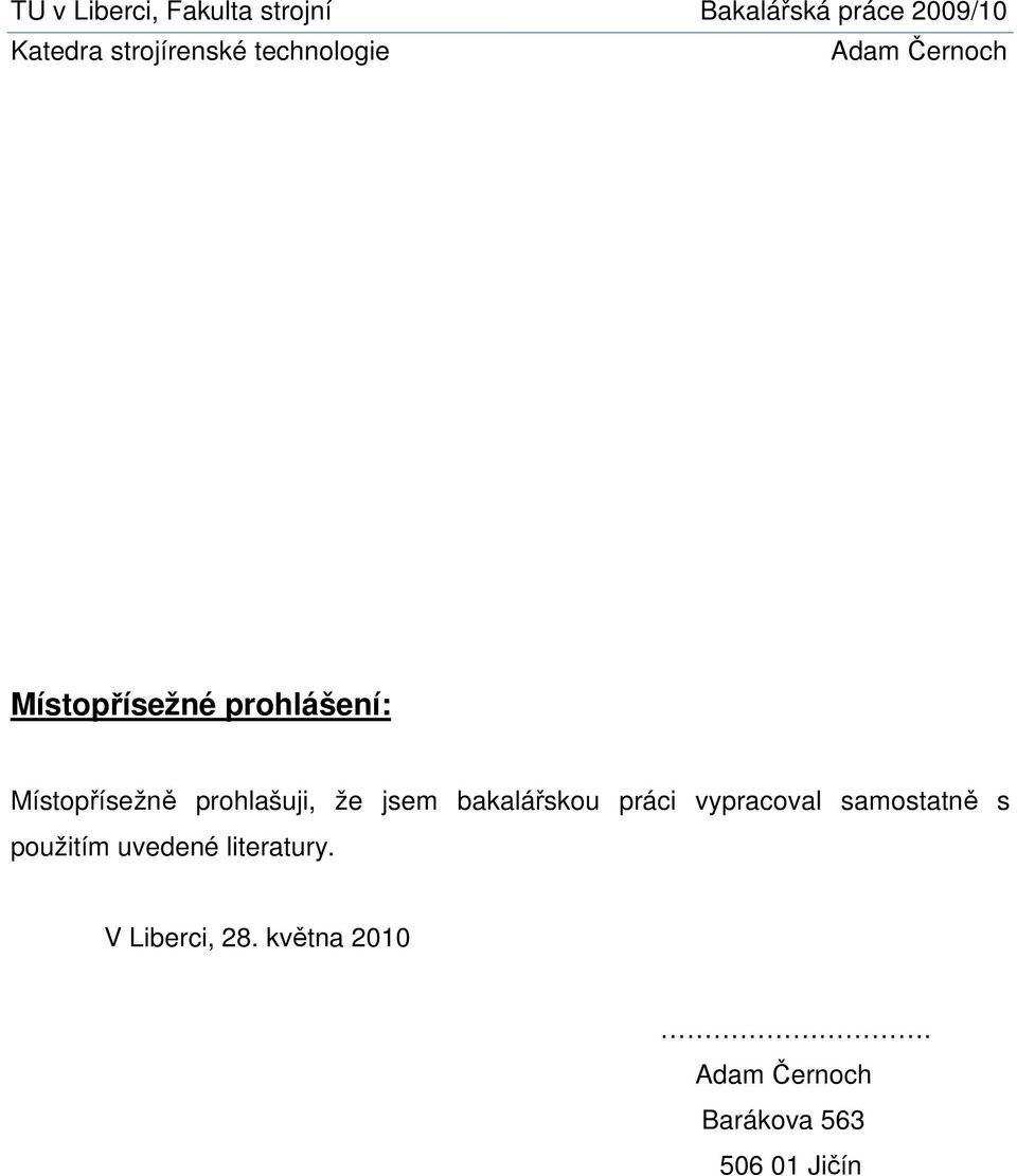 vypracoval samostatně s použitím uvedené