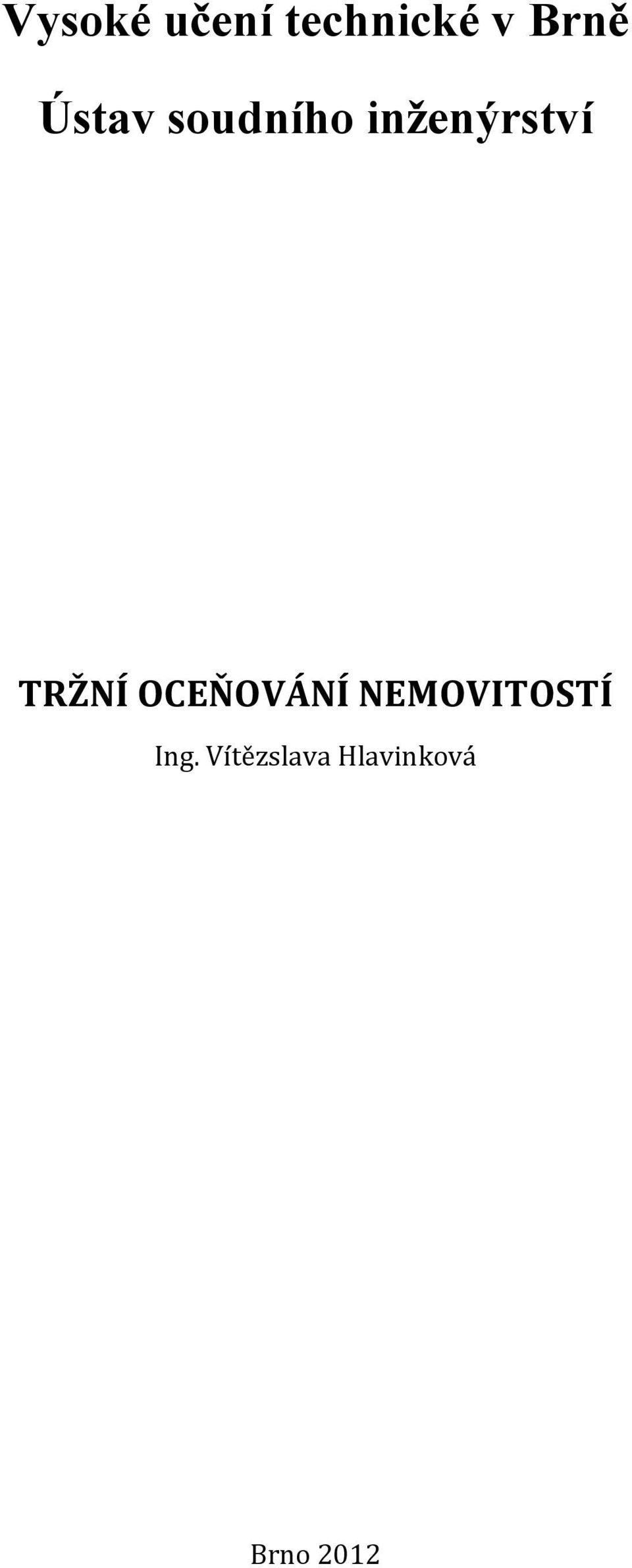 TRŽNÍ OCEŇOVÁNÍ NEMOVITOSTÍ