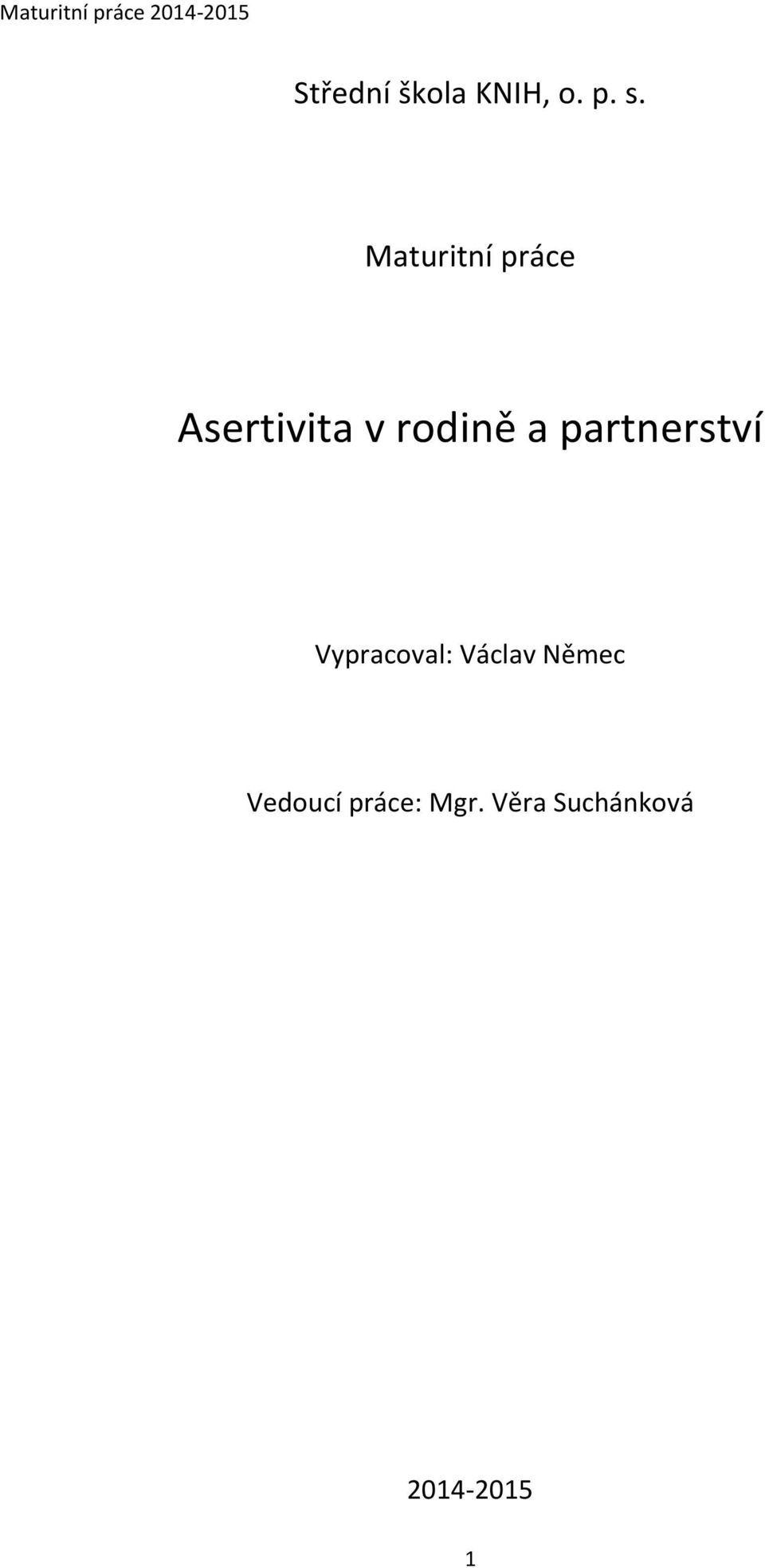 partnerství Vypracoval: Václav Němec