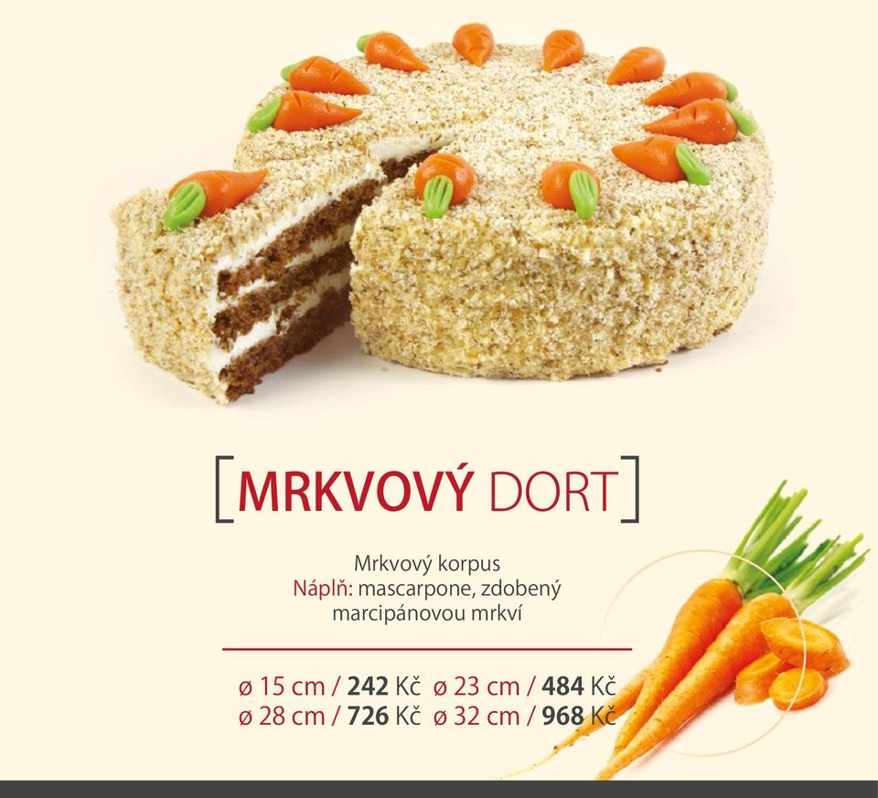 marcipánovou mrkví ø 15 cm / 242 Kč