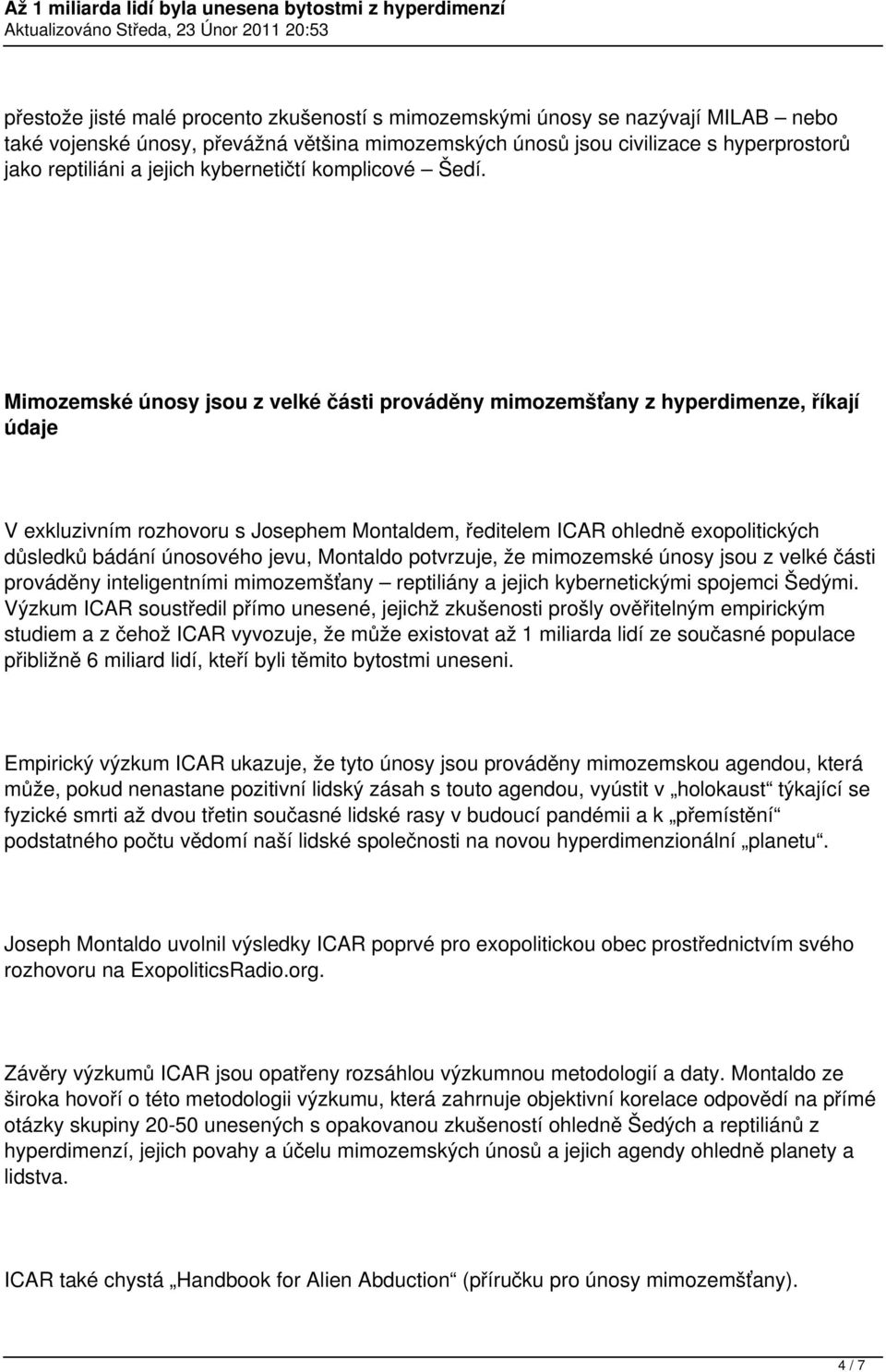 Mimozemské únosy jsou z velké části prováděny mimozemšťany z hyperdimenze, říkají údaje V exkluzivním rozhovoru s Josephem Montaldem, ředitelem ICAR ohledně exopolitických důsledků bádání únosového