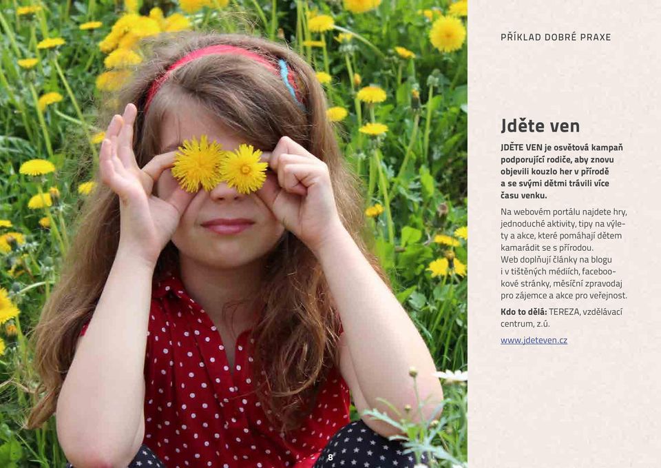 Na webovém portálu najdete hry, jednoduché aktivity, tipy na výlety a akce, které pomáhají dětem kamarádit se s