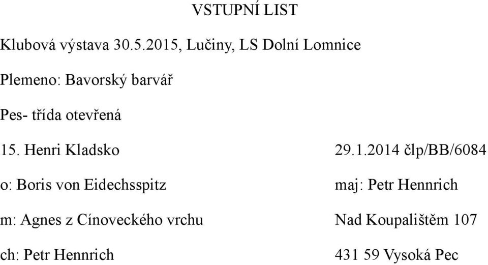 2014 člp/bb/6084 o: Boris von Eidechsspitz maj: