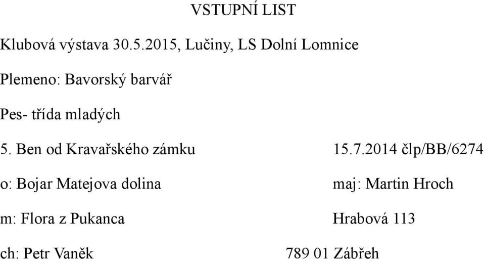 2014 člp/bb/6274 o: Bojar Matejova dolina