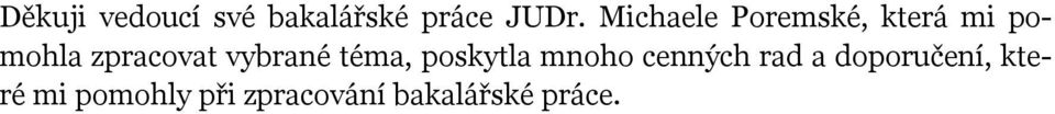 vybrané téma, poskytla mnoho cenných rad a