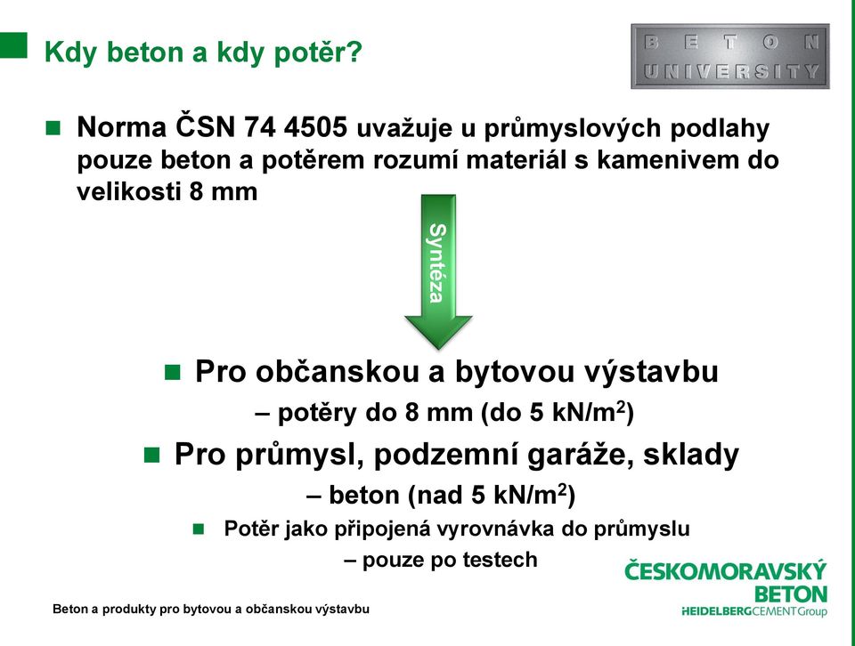 materiál s kamenivem do velikosti 8 mm Syntéza Pro občanskou a bytovou výstavbu