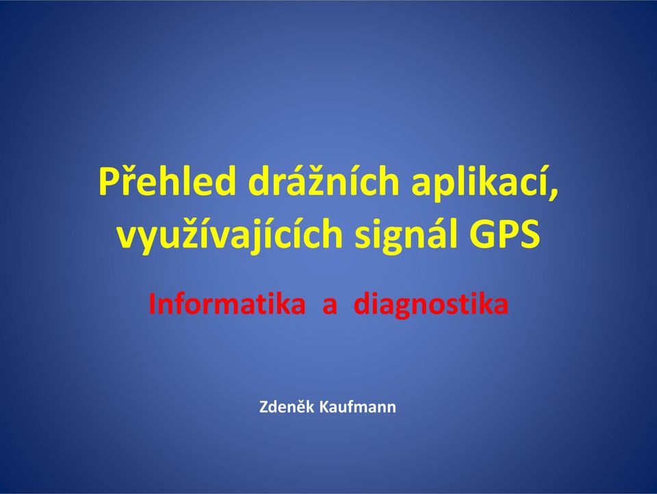 signál GPS Informatika