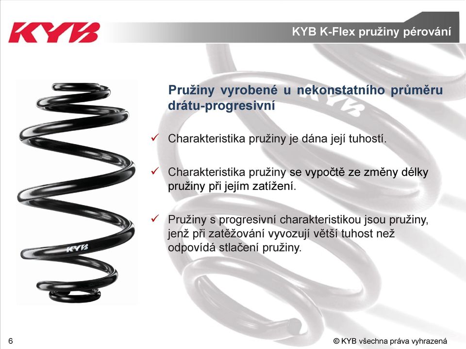 Charakteristika pružiny se vypočtě ze změny délky pružiny při jejím zatížení.