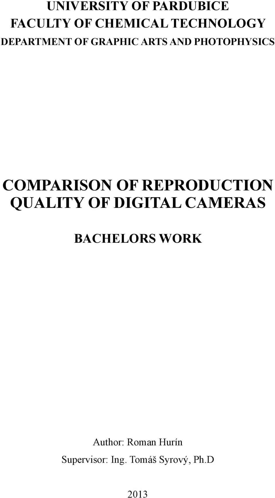 OF REPRODUCTION QUALITY OF DIGITAL CAMERAS BACHELORS