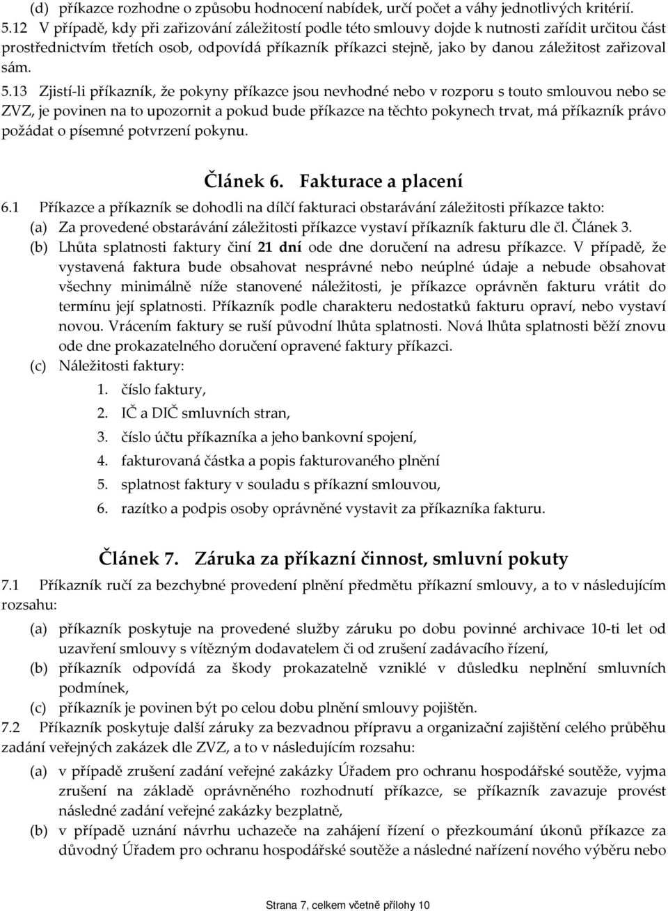 zařizoval sám. 5.