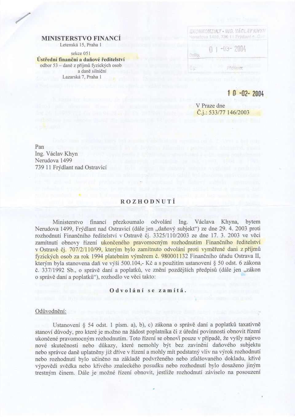 V6clava Khyna, byem Nerudova 1499,Frydlan nad Osravici (d61e jen,,darioqf subjek") ze dne29.4.2003 