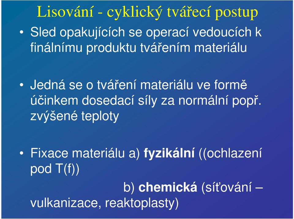 účinkem dosedací síly za normální popř.