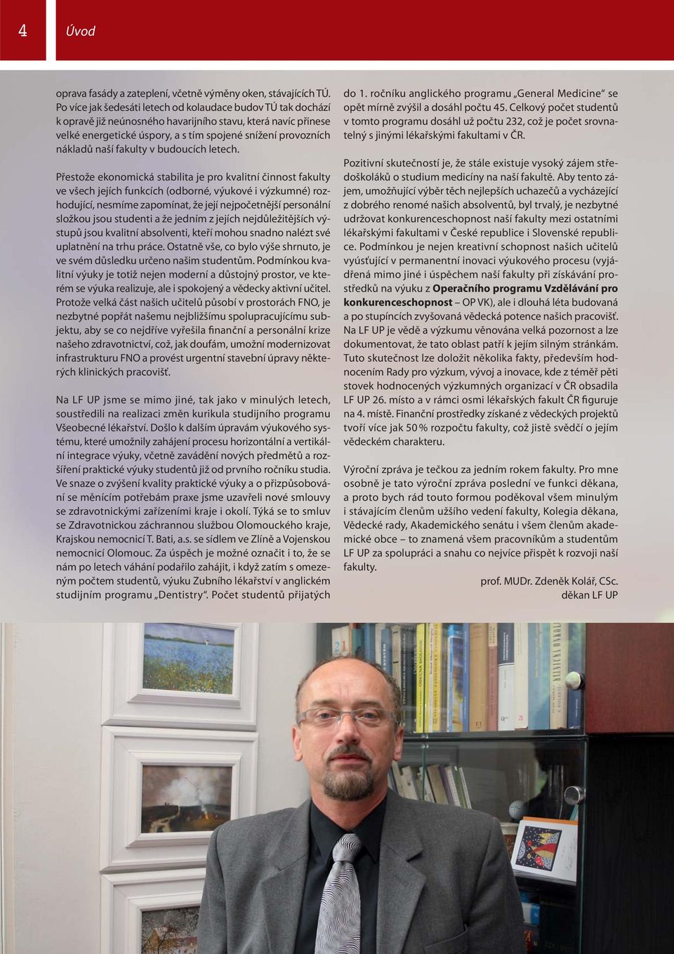 fakulty v budoucích letech.