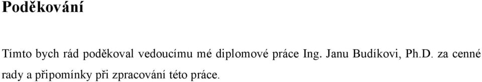 Janu Budíkovi, Ph.D.
