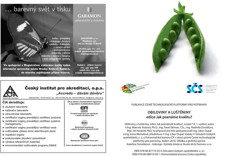 Libor Dupal. Vydaly Sdružení českých spotřebitelů, z. ú. a Potravinářská komora ČR v rámci priorit České technologické platformy pro potraviny, duben 2016.
