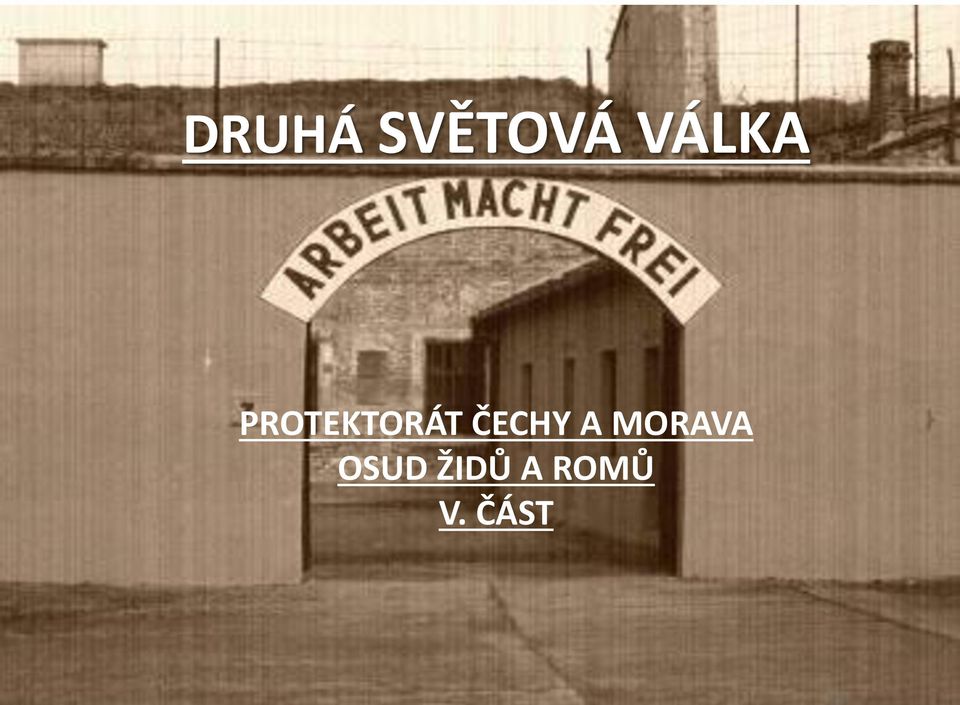 ČECHY A MORAVA