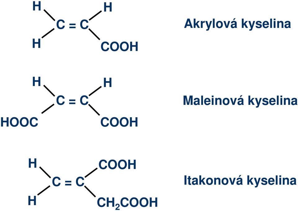 Maleinová kyselina HC CH H