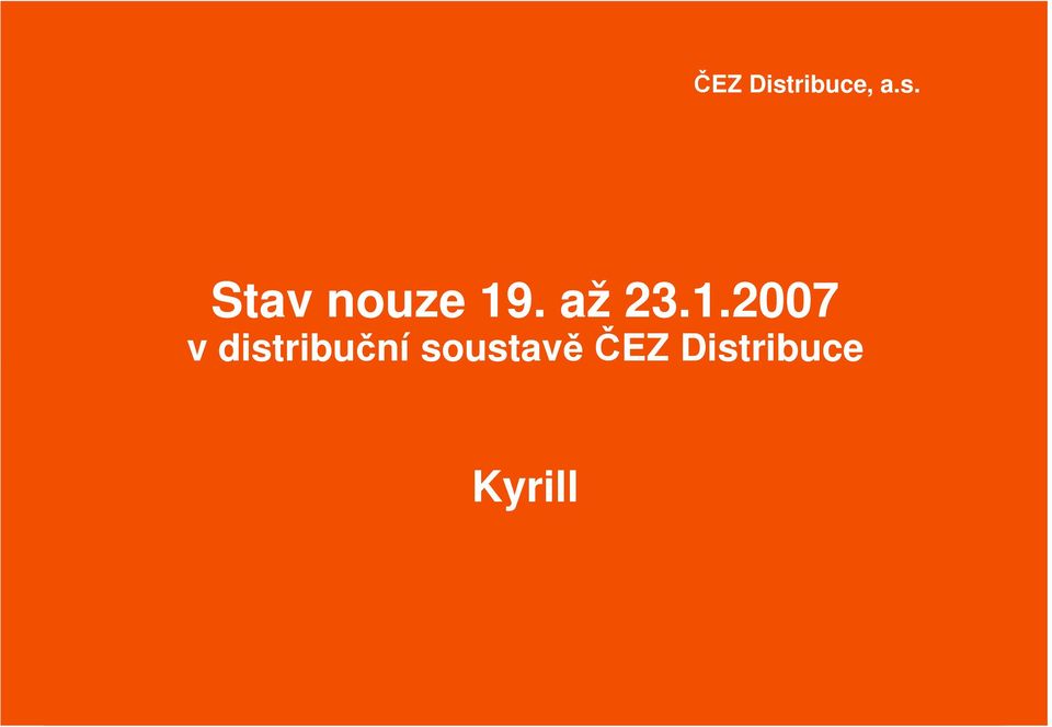 2007 v distribuční