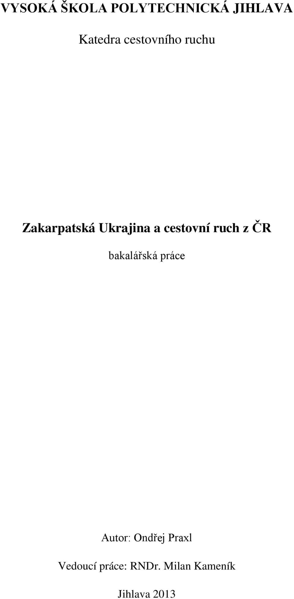 cestovní ruch z ČR bakalářská práce Autor: